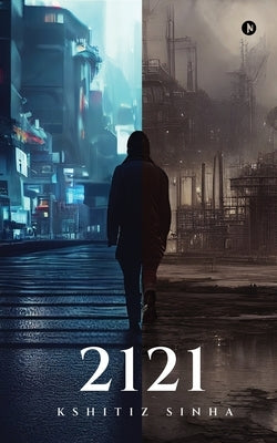 2121 by Kshitiz Sinha