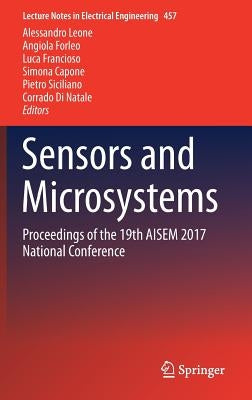 Sensors and Microsystems: Proceedings of the 19th Aisem 2017 National Conference by Leone, Alessandro