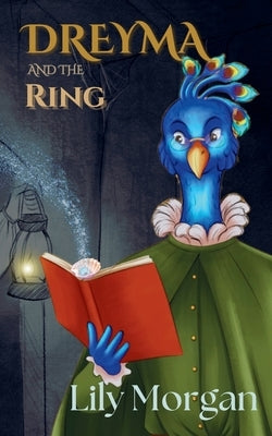 Dreyma and the Ring by Morgan, Lily