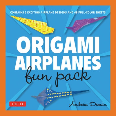Origami Airplanes Fun Pack: Make Fun and Easy Paper Airplanes with This Great Origami-For-Kids Kit: Origami Book with 48 High-Quality Origami Pape by Dewar, Andrew