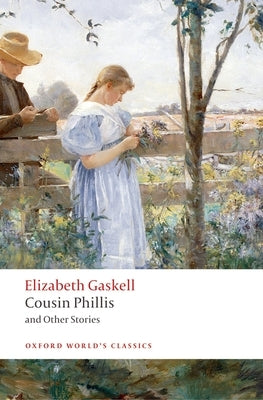 Cousin Phillis and Other Stories by Gaskell, Elizabeth Cleghorn