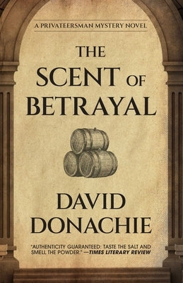 The Scent of Betrayal by Donachie, David
