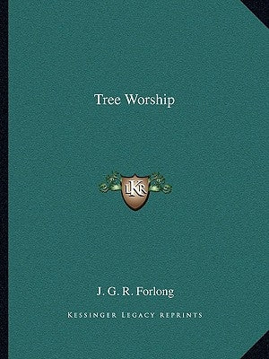Tree Worship by Forlong, J. G. R.