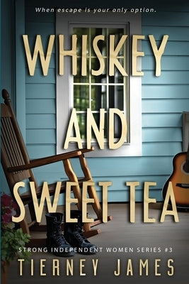Whiskey and Sweet Tea by James, Tierney