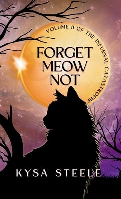 Forget Meow Not by Steele, Kysa