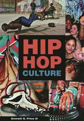 Hip Hop Culture by III, Emmett G. Price