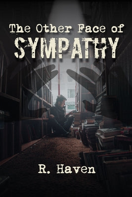 The Other Face of Sympathy by Haven, R.