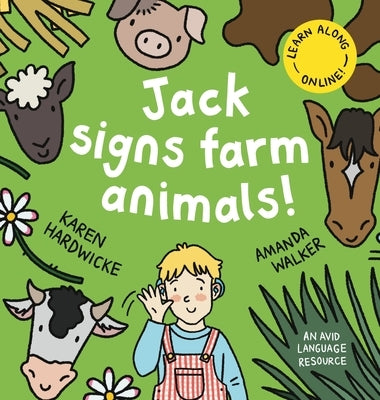 Jack Signs FARM ANIMALS!: Off to the countryside for another exciting sign language adventure - based on a true story! by Hardwicke, Karen