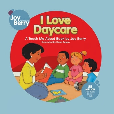 I Love Daycare by Berry, Joy