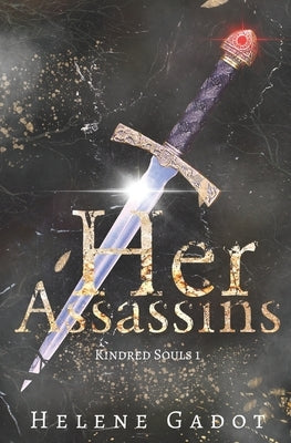 Her Assassins: A Fantasy Romance by Gadot, Helene