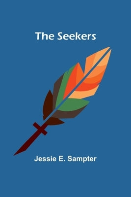 The Seekers by Sampter, Jessie E.