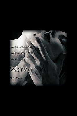 Wordgasm by Deck, Rob