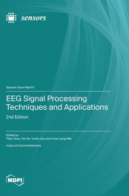 EEG Signal Processing Techniques and Applications: 2nd Edition by Zhao, Yifan