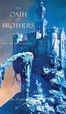 An Oath of Brothers (Book #14 in the Sorcerer's Ring) by Rice, Morgan