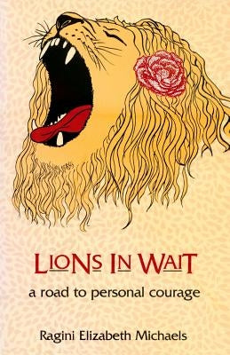 Lions In Wait by Michaels, Ragini Elizabeth