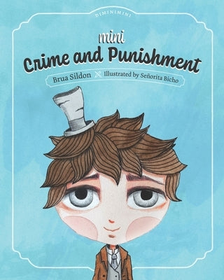 Mini Crime and Punishment: A children´s book adaptation of the Fyodor Dostoyevsky novel by Dog, Big