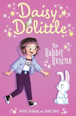 Daisy Dolittle: The Rabbit Rescue by Lockhart, Melody
