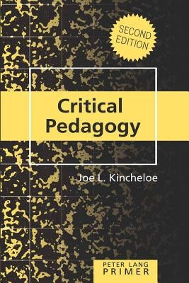 Critical Pedagogy Primer: Second Edition by Steinberg, Shirley R.