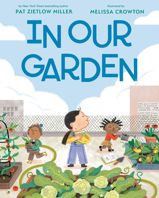 In Our Garden by Miller, Pat Zietlow