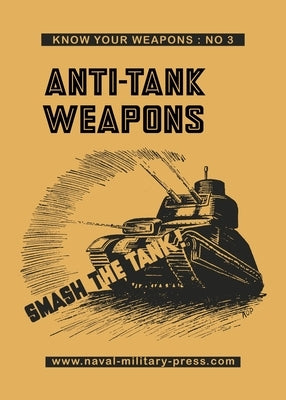 ANTI-TANK WEAPONS Smash The Tank by Nicholson & Watson
