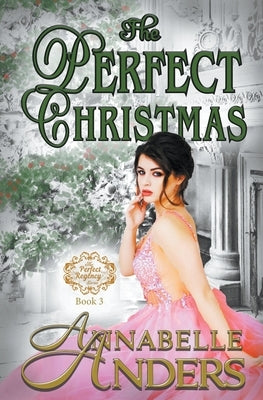 The Perfect Christmas by Anders, Annabelle
