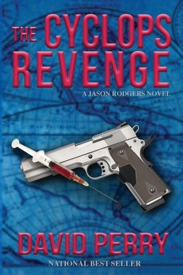 The Cyclops Revenge: A Jason Rodgers Novel by Perry, David