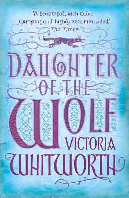Daughter of the Wolf by Whitworth, Victoria