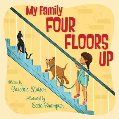 My Family Four Floors Up by Stutson, Caroline