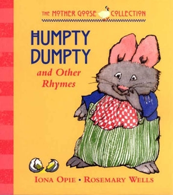 Humpty Dumpty and Other Rhymes by Opie, Iona