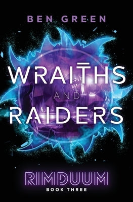 Wraiths and Raiders by Green, Ben