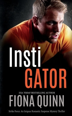 Instigator: An Iniquus Romantic Suspense Mystery Thriller by Quinn, Fiona