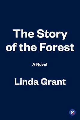 The Story of the Forest by Grant, Linda