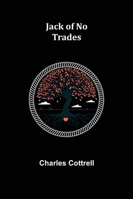 Jack of No Trades by Cottrell, Charles
