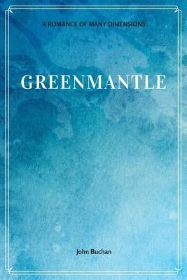 Greenmantle by Buchan, John