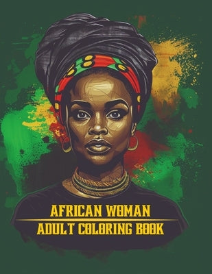 African Women Adult Coloring Book: 100 Beautiful Africa Designs American Queen Perfect Stress Relaxation Full Page Anti Anxiety Creativity Grown Ups by Sh, Eddie