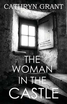 The Woman In the Castle: (A Psychological Suspense Novel) by Grant, Cathryn