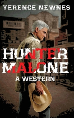 Hunter Malone: A Western by Newnes, Terence
