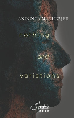 Nothing and Variations: poems by Mukherjee, Anindita