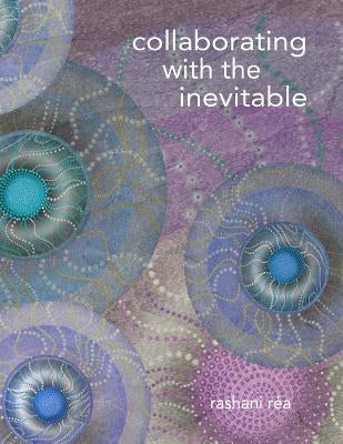collaborating with the inevitable by Rea, Rashani
