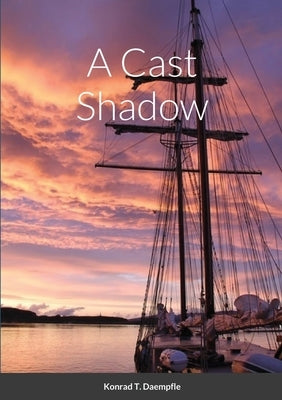 A Cast Shadow by Daempfle, Konrad