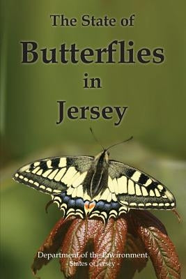 The State of Butterflies in Jersey by States of Jersey