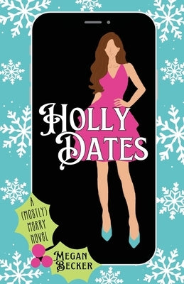 Holly Dates by Becker, Megan