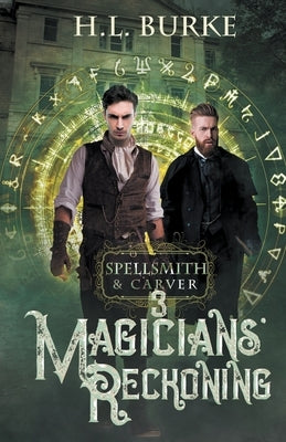 Spellsmith & Carver: Magicians' Reckoning by Burke, H. L.