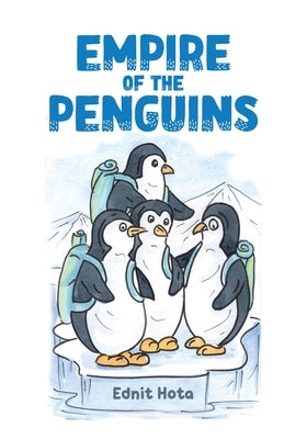 Empire of the Penguins by Hota, Ednit