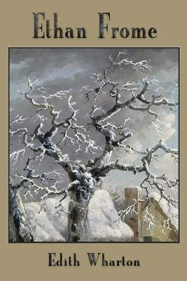 Ethan Frome by Wharton, Edith