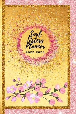 Soul Sisters Planner 2022-2023 by Bejarano-Gutierrez, Rebbetzin Hannah Mir