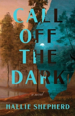 Call Off the Dark by Shepherd, Hallie