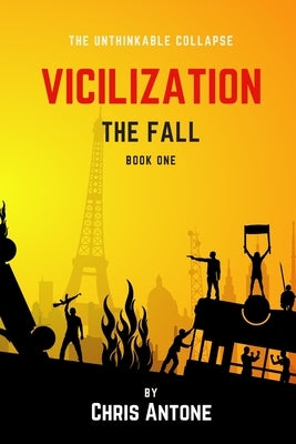 Vicilization: The Fall by Antone, Chris