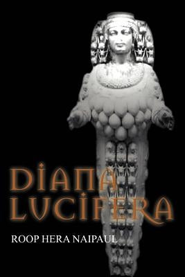 Diana Lucifera by Naipaul, Roop Hera