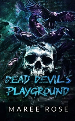 Dead Devil's Playground by Rose, Maree
